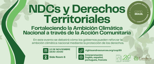 NDCs y Derechos Territoriales: Fortaleciendo la Ambición Climática Nacional a través de la Acción Comunitaria